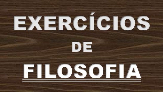 Exercícios de Filosofia